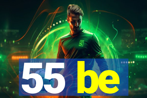 55 be